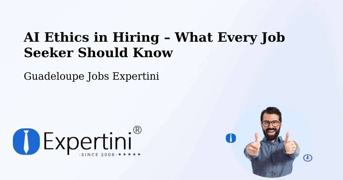 AI Ethics in Recruitment & Hiring – Longval - Longval, Guadeloupe Jobs Expertini