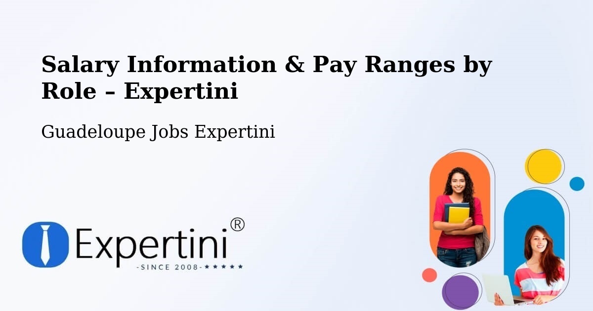 Salary Information & Pay Ranges – Longval - Longval, Guadeloupe Jobs Expertini