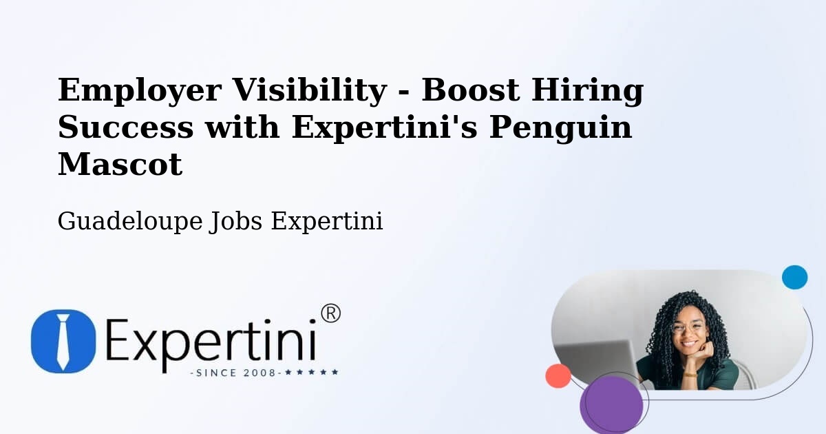 CV and Resume Visibility Optimization – Longval - Guadeloupe Jobs Expertini